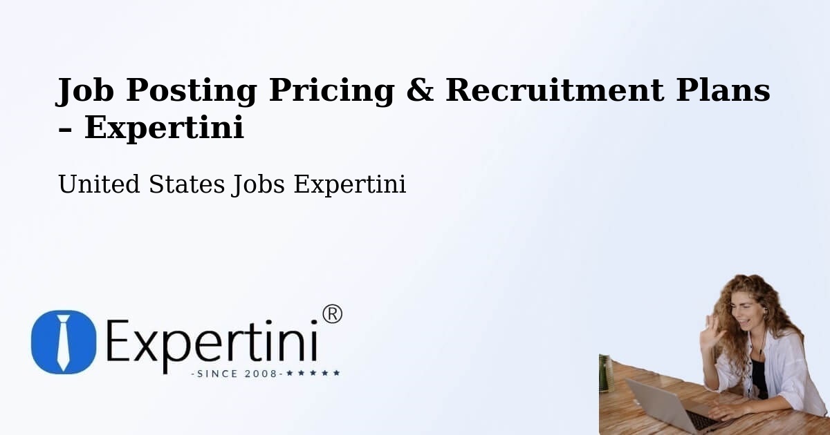 Job Posting Pricing & Recruitment Plans – Malden - Malden, United States Jobs Expertini